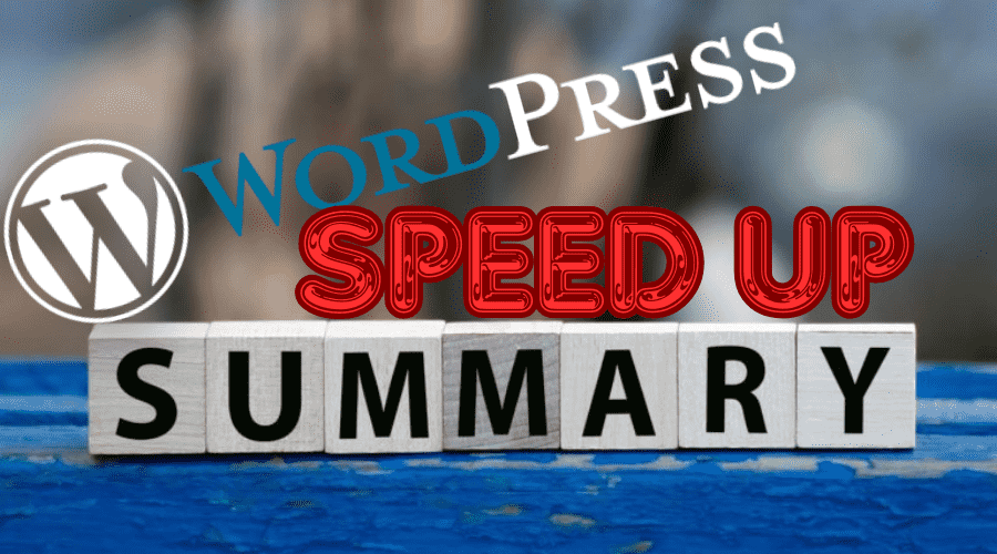 Summary of essential tips to speed up WordPress and improve website performance.