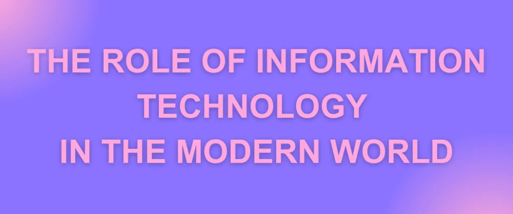 The General Picture of Information Technology