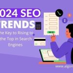 2024 SEO Trends: Tips for Ranking High in Search Engines