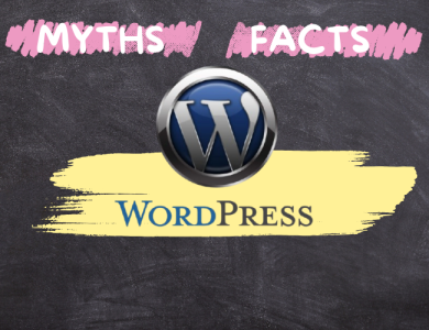 Common Misconceptions About WordPress and Their Facts