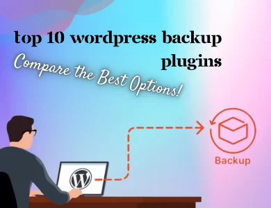 Top 10 WordPress Backup Plugins Compared (Pros & Cons)