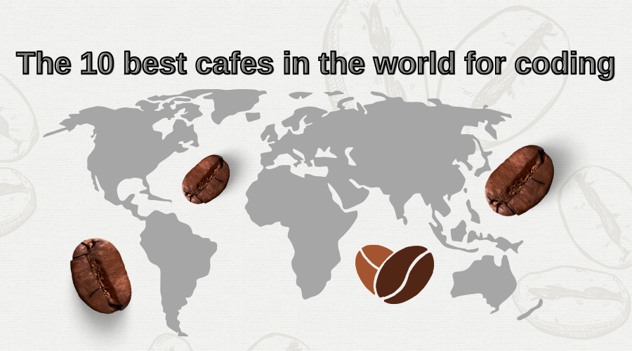 Top 10 Cafes for Developers to Code & Work Remotely