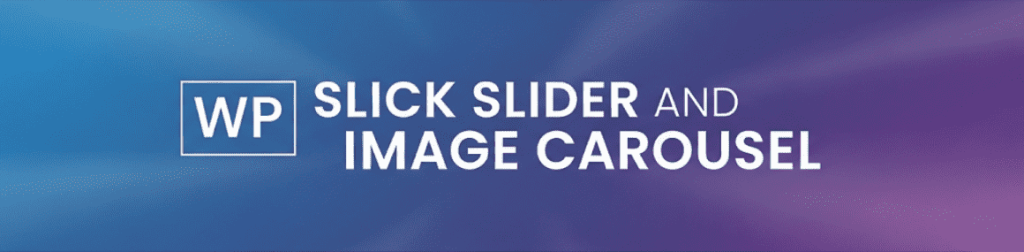 WP Slick Slider and Image Carousel WordPress Slider Plugin