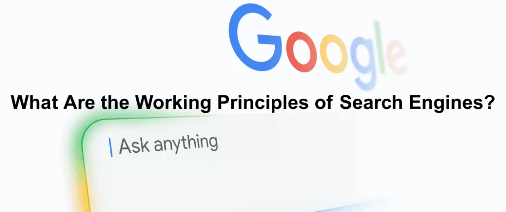 What Are the Working Principles of Search Engines?