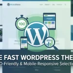Fast and Free WordPress Themes 2026