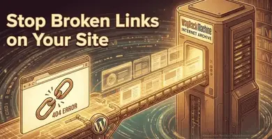 Use the Wayback Machine plugin to help. Stop link rot and 404 errors now
