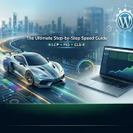 My Step-by-Step Guide to WordPress Core Web Vitals Optimization
